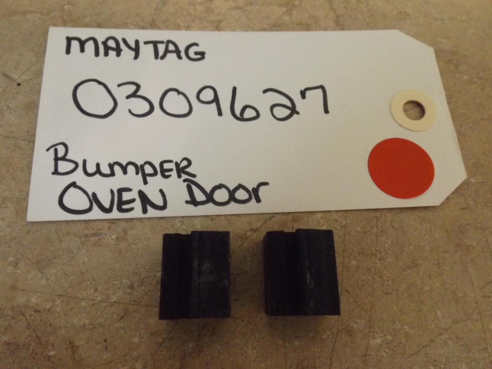 MAYTAG STOVE 0309627 BUMPER OVEN DOOR (NEW) MAYTAG STOVE 0309627 BUMPER OVEN DOOR (NEW)